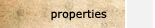 properties